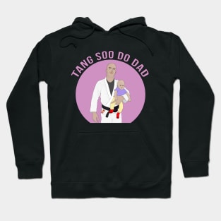 Tang Soo Do Dad Hoodie